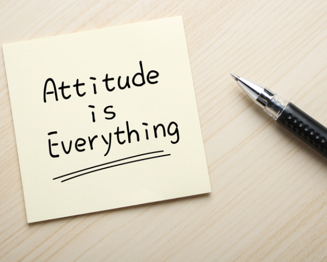 Attitude is everything